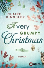 Ivonne Senn Claire Kingsley A very grumpy Christmas: Roman (Poche)