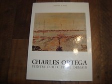 CHRISTINE A PEIRE CHARLES ORTEGA PEINTRE D'HIER ET DE DEMAIN ENVOI DU PEINTRE
