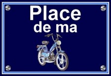 plaque " PLACE DE MA MOTOBECANE 51 SUPER BLUE   "