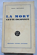LA MORT CETTE INCONNUE - R. MONTANDON - ÉDIT. V. ATTINGER - 1948 - ÉSOTÉRISME -