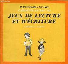 Caroline et Bruno jeux de lecture et d'écriture cahier 2. - H.Mau