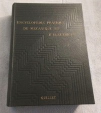 Encyclopédie Pratique De Mécanique Et D’électricité  Tome I  Par QUILLET