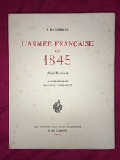 J. MARGERAND. L’ARMÉE FRANÇAISE EN 1845. SIDI-BRAHIM. MAURICE TOUSSAINT. 1945