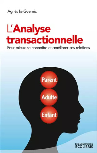 Analyse transactionnelle - l'analyse,