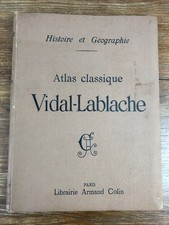 VIDAL LABLACHE Atlas Classique Histoire et Géographie ARMAND COLIN vers 1900