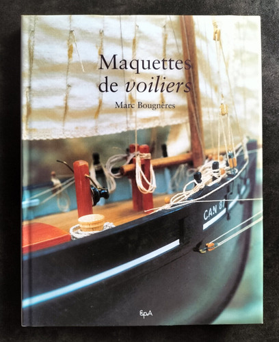 Maquettes voiliers marc - maquettes, de