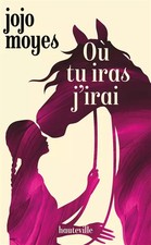 Où tu iras j'irai, Jojo Moyes
