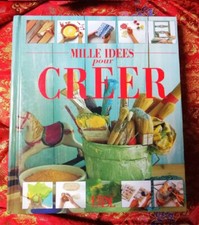 Mille idées pour créer -
