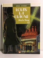 5H - LOUIS LA GUIGNE - T.2 - MOULIN ROUGE - GLENAT - GIROUD DETHOREY - BD