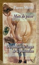 Curiosa - Dictionnaire de l'argot de la prostitution par Pierre Merle