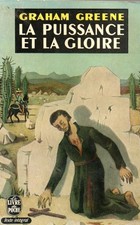 GRAHAM GREENE - La puissance et la gloire