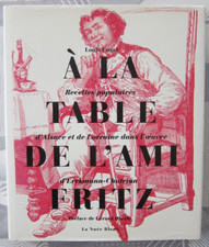 Alsace - A LA TABLE DE L'AMI FRITZ - Recettes populaires d'Alsace et de Lorraine