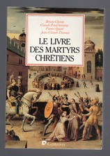 LE LIVRE DES MARTYRS CHRETIENS