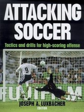 Attacking Soccer by Joseph A. Luxbacher (1999, Trade Paperback)