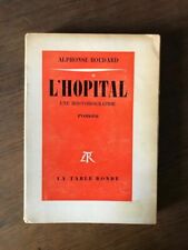 ALPHONSE BOUDARD L'HOPITAL / LA TABLE RONDE 1972