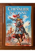 Le chevalier inconnu tome 1 André Divajeu, Loÿs Pétillot 