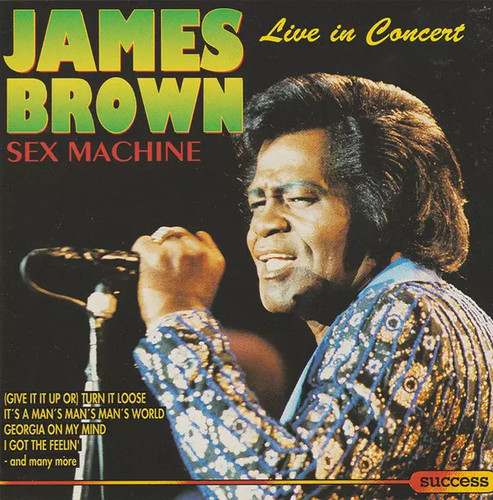 Sex machine live - in, concert