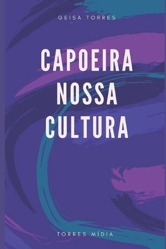 Geisa torres mestra capoeira - torres,