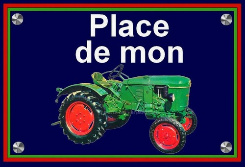 Plaque place mon tracteur - ", de