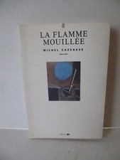 CAZENAVE (Michel). La Flamme mouillée. Journal du 9 juin au 9 décembre 1989