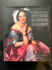 HISTOIRE DU COSTUME EN OCCIDENT DES ORIGINES À NOS JOURS - MODE - F. BOUCHER -