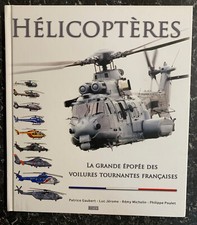 Gaubert Jérome: Hélicoptères La grande épopée des voitures tournantes françaises