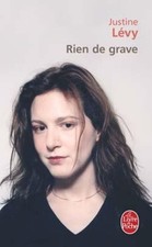 Rien de Grave | Justine Lévy | Le Livre de Poche