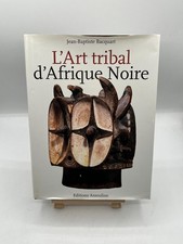 L'art Tribal D'afrique Noire -
