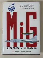 R.A. Belyakov & J. Marmain: MiG 1939–1989/ DOCAVIA Larivière, 1991