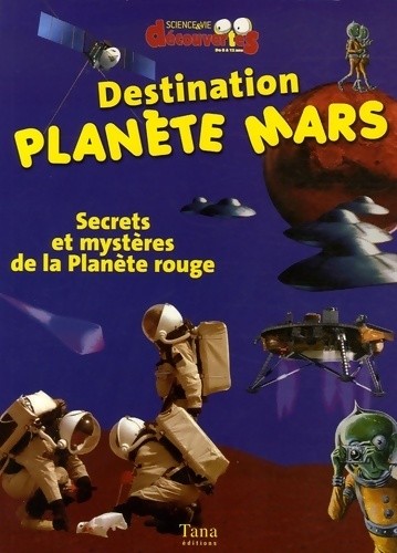 Destination planète mars - destination,