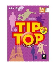 TIP-TOP Espagnol 1re-Tle BAC