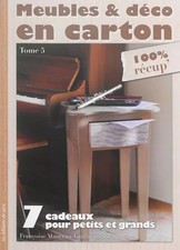 Meubles & déco en carton: Tome 5, 7 cadeaux pour petits et grands, Françoise