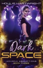 Hollie Hartwright Dark Space (Poche) Advena Abductions