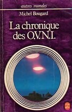 La chronique des OVNI - Michel Bougard - V559271