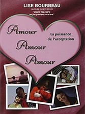 Amour : La Puissance De L'Acceptation Lise Bourbeau