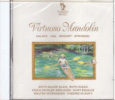 Calace, Mozart, Gal, Sprongel : Virtuoso Mandolino / Bauer Slais, Ruth Gigax ...