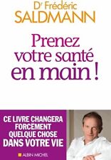 Prenez votre santé en main ! - Frédéric Saldmann - V142836