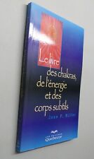 Le livre des chakras de l'énergie et des corps subtils  Joan P Millet