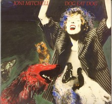 JONI MITCHELL "DOG EAT DOG"