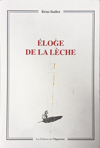 Eloge lèche baillot - de, |