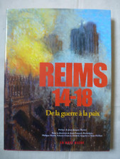 Reims 14-18, De la guerre à