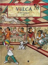VULCA. L'étrusque, Roberta Angeletti et Roberta Masini