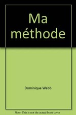 Ma méthode, Dominique Webb