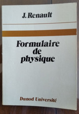 FORMULAIRE DE PHYSIQUE par J. Renault - Dunod Université - 1982