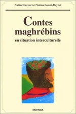 Contes maghrébins en situation interculturelle, Naïma Louali-Raynal, Nadine Deco