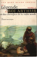 La légende du roi arthur et les cheva... - Jacques Boulenger - V1513506