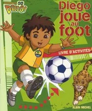 Diego joue au foot : Livre