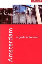Guide Autrement. Amsterdam -