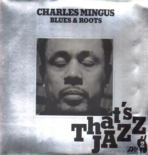 Charles mingus blues roots - roots, /