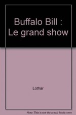 Buffalo bill - Le grand show Meggendorfer, Lothar
